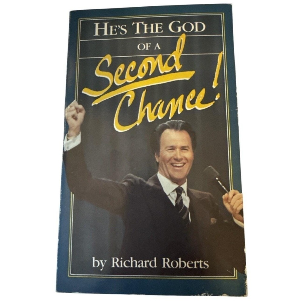 He's The God of A Second Chance by Richard Roberts‎ 1985 Paperback